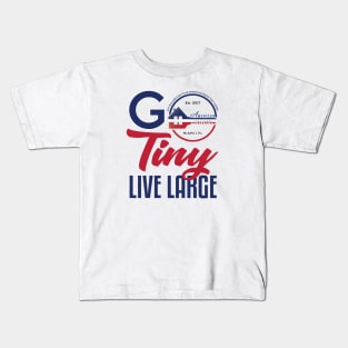 Go Tiny Live Large Kids T-Shirt